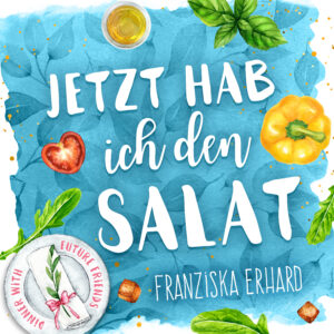 Cover Hörbuch Jetzt hab ich den Salat